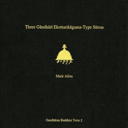 Three Gandhari Ekottarikagama-Type Sutras: British Library Kharosthi Fragments 12 and 14