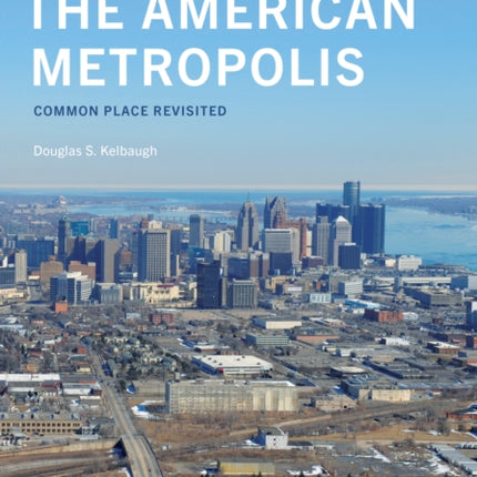 Repairing the American Metropolis: Common Place Revisited