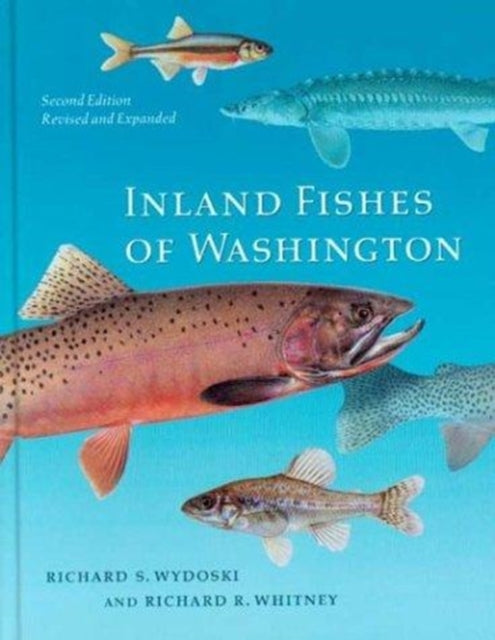 Inland Fishes of Washington: Revised and Expanded