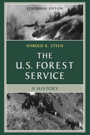 The U.S. Forest Service: A Centennial History