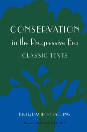 Conservation in the Progressive Era: Classic Texts