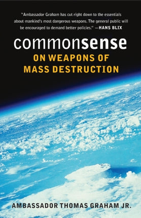 Common Sense on Weapons of Mass Destruction