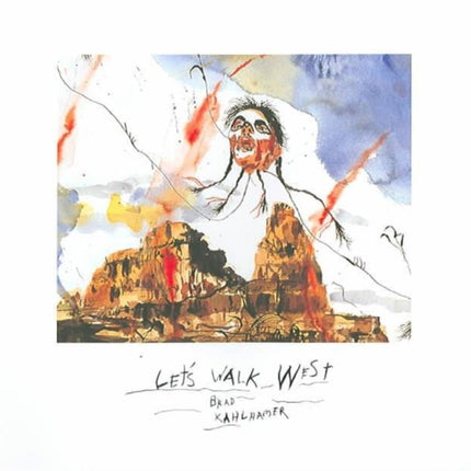 Let's Walk West: Brad Kahlhamer