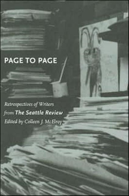 Page to Page: Retrospectives of Writers from The Seattle Review