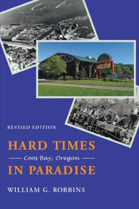 Hard Times in Paradise: Coos Bay, Oregon