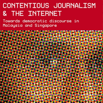 Contentious Journalism and the Internet