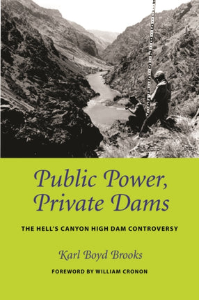 Public Power, Private Dams: The Hells Canyon High Dam Controversy