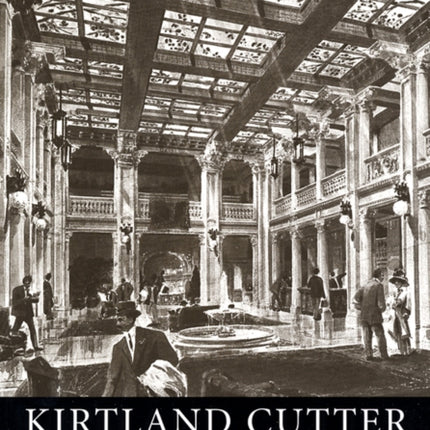 Kirtland Cutter: Architect in the Land of Promise