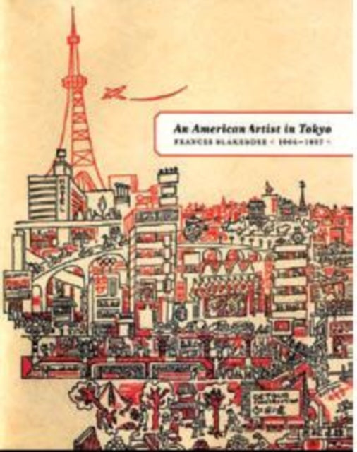 An American Artist in Tokyo: Frances Blakemore, 1906-1997