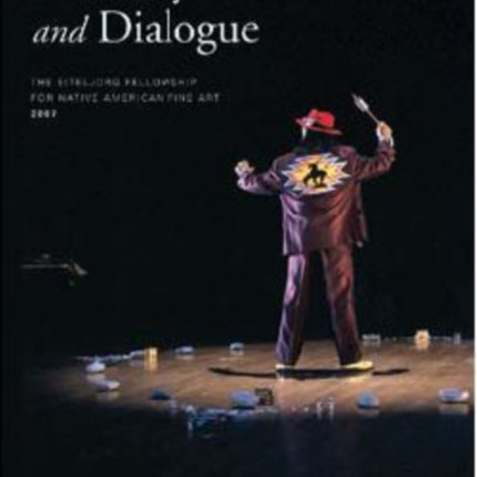 Diversity and Dialogue: The Eiteljorg Fellowship for Native American Fine Art, 2007