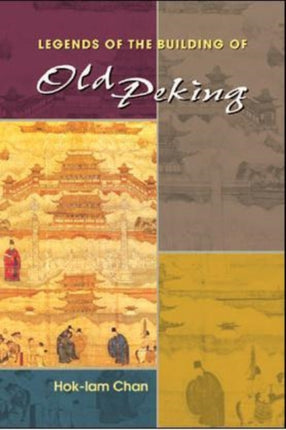 Legends of the Building of Old Peking