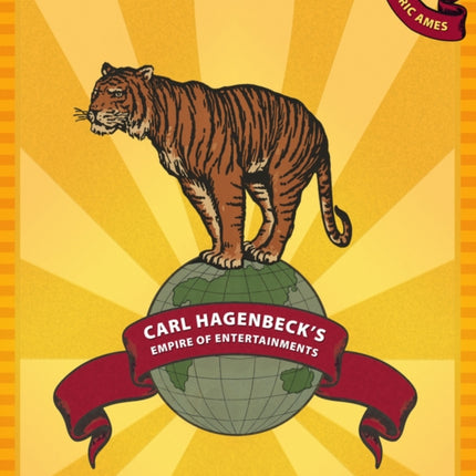 Carl Hagenbeck's Empire of Entertainments