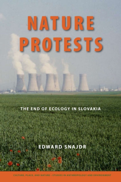 Nature Protests: The End of Ecology in Slovakia