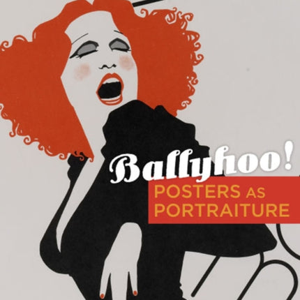 Ballyhoo!: Posters as Portraiture