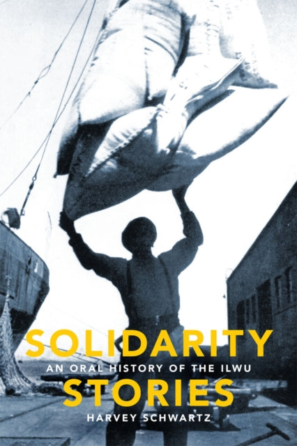 Solidarity Stories: An Oral History of the ILWU