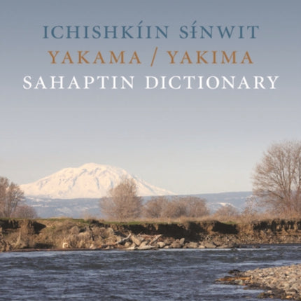 Ichishkíin Sinwit Yakama / Yakima Sahaptin Dictionary