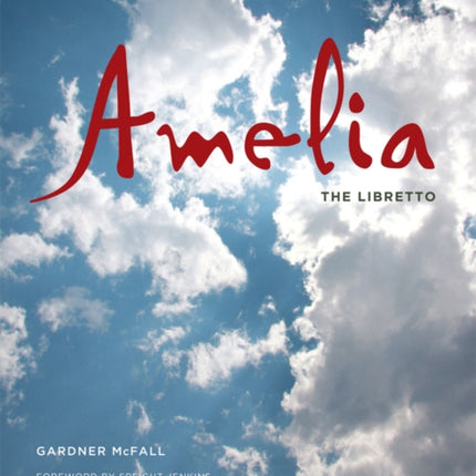 Amelia: The Libretto