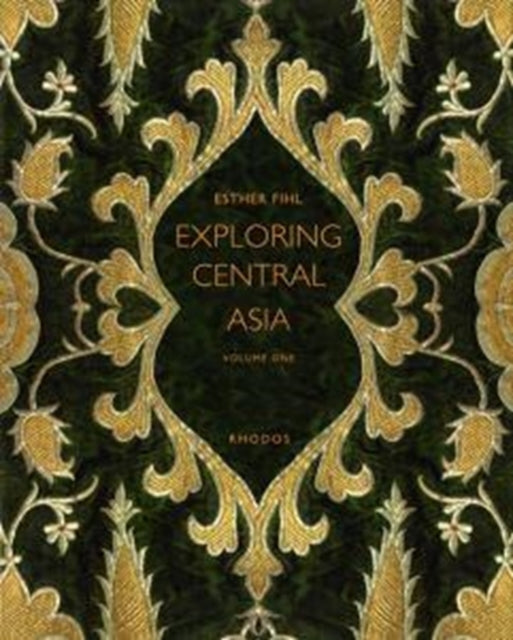 Exploring Central Asia: From the Steppes to the High Pamirs, 1896-1899