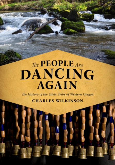 The People Are Dancing Again: The History of the Siletz Tribe of Western Oregon