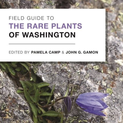 Field Guide to the Rare Plants of Washington