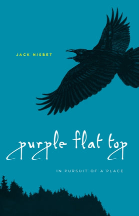 Purple Flat Top: In Pursuit of a Place