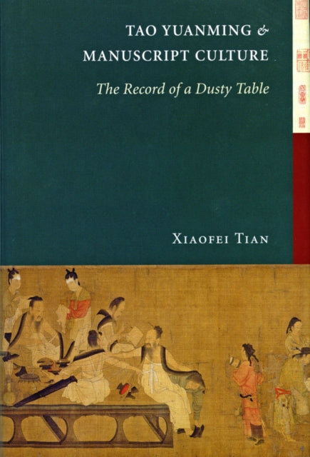 Tao Yuanming and Manuscript Culture: The Record of a Dusty Table