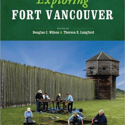 Exploring Fort Vancouver