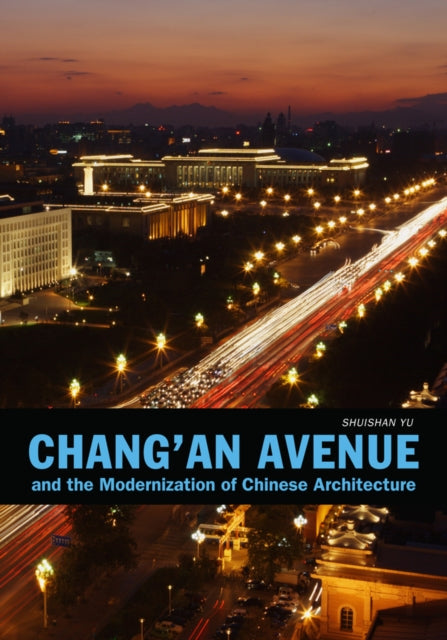 Chang'an Avenue and the Modernization of Chinese Architecture