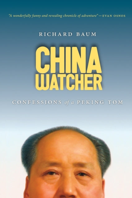 China Watcher: Confessions of a Peking Tom