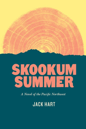 Skookum Summer: A Novel of the Pacific Northwest