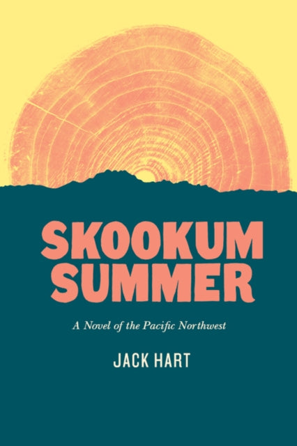 Skookum Summer: A Novel of the Pacific Northwest