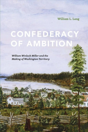Confederacy of Ambition  William Winlock Miller