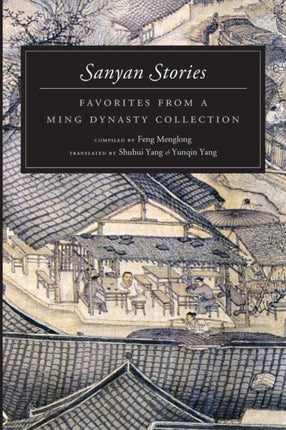 Sanyan Stories: Favorites from a Ming Dynasty Collection