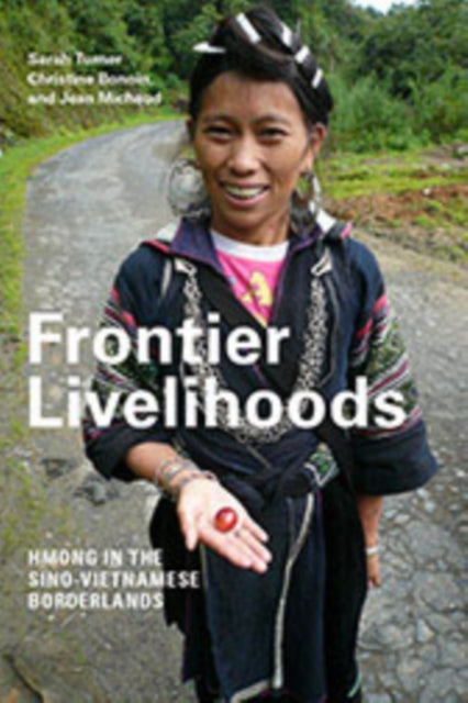 Frontier Livelihoods: Hmong in the Sino-Vietnamese Borderlands