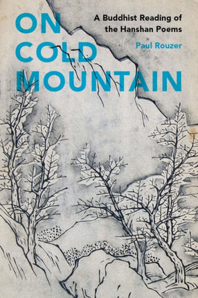 On Cold Mountain: A Buddhist Reading of the Hanshan Poems