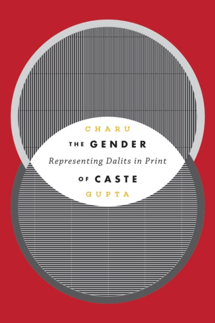 The Gender of Caste: Representing Dalits in Print