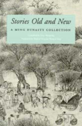 Stories Old and New: A Ming Dynasty Collection