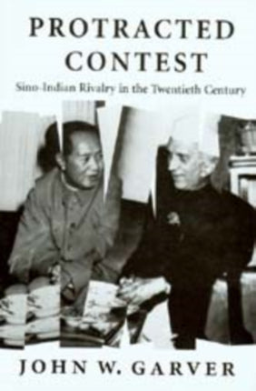 Protracted Contest: Sino-Indian Rivalry in the Twentieth Century