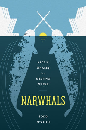 Narwhals: Arctic Whales in a Melting World