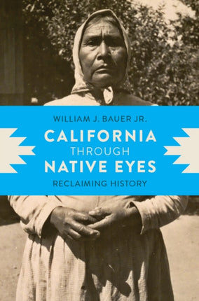 California through Native Eyes: Reclaiming History