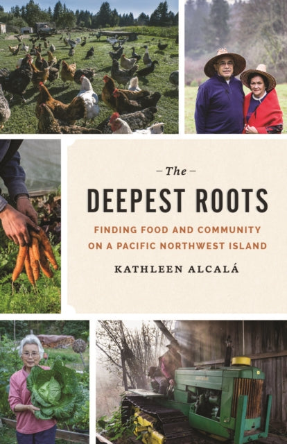 The Deepest Roots: Finding Food and Community on a Pacific Northwest Island