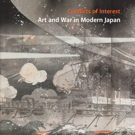 Conflicts of Interest: Art and War in Modern Japan