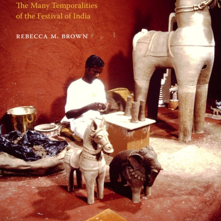 Displaying Time: The Many Temporalities of the Festival of India