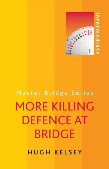 More Killing Defence at Bridge