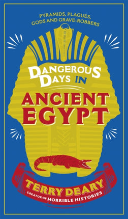 Dangerous Days in Ancient Egypt Pyramids Plagues