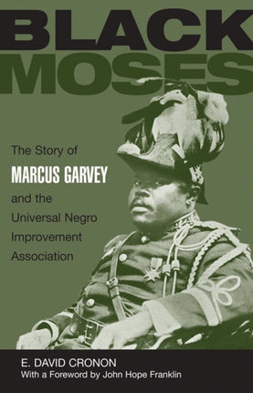Black Moses  The Story of Marcus Garvey and the