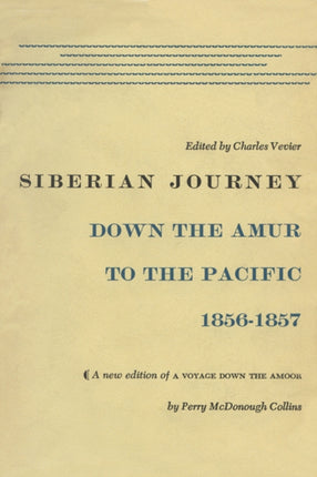 Siberian Journey  Down the Amur to the Pacific
