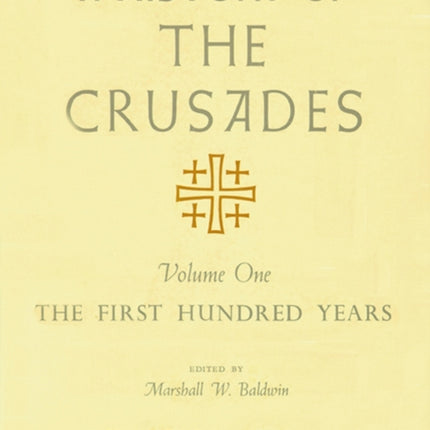 A History of the Crusades v. 1 First Hundred