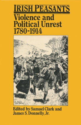 Irish Peasants  Violence and Political Unrest
