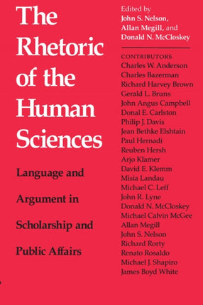 The Rhetoric of the Human Sciences  Language and Argument in Scholarship and Public Affairs